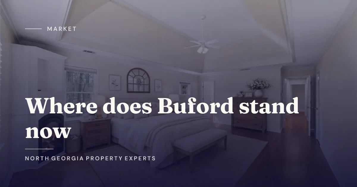 Buford Real Estate Market Update - July 2026: What Buyers & Sellers Need to Know