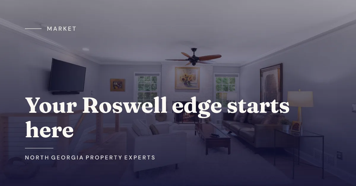 Roswell Real Estate Market Update - June 2026: What Buyers & Sellers Need to Know